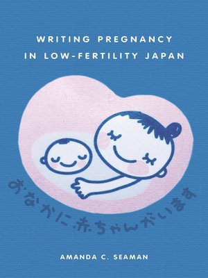 cover image of Writing Pregnancy in Low-Fertility Japan